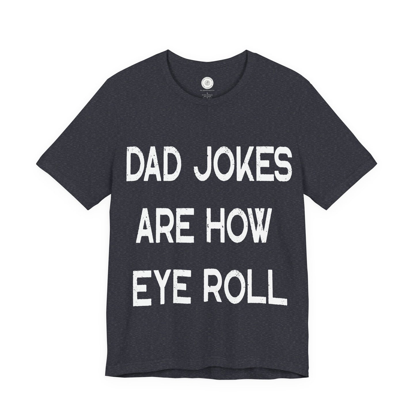 Funny Fathers Day Gift, Dad Jokes Are How Eye Roll, Funny Dad Shirt, I Roll, Dad To Be Gift, Funny Shirt For Dad, Dad Jokes, Father's Day