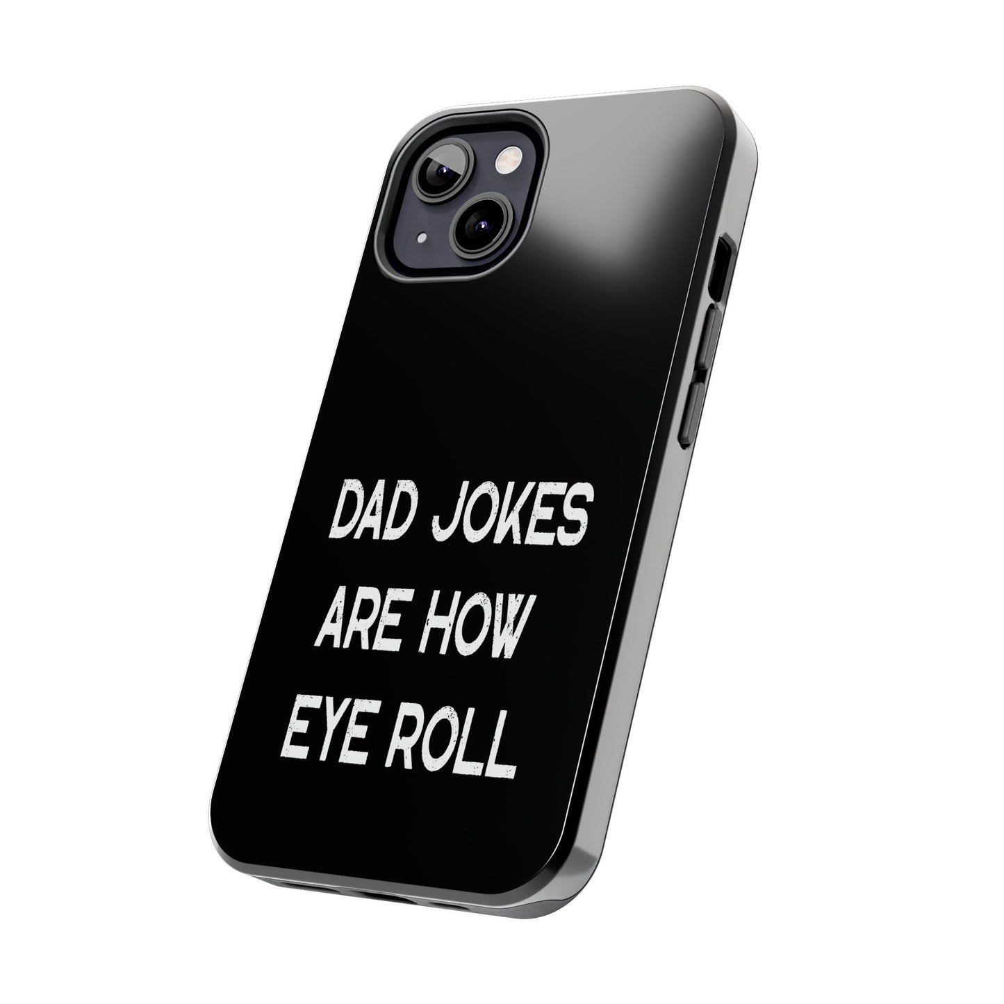 Funny Fathers Day Gift, Dad Jokes Are How Eye Roll, Funny Dad Phone Case, Dad To Be Gift, Funny Phone Case For Dad, Dad Jokes, Father's Day