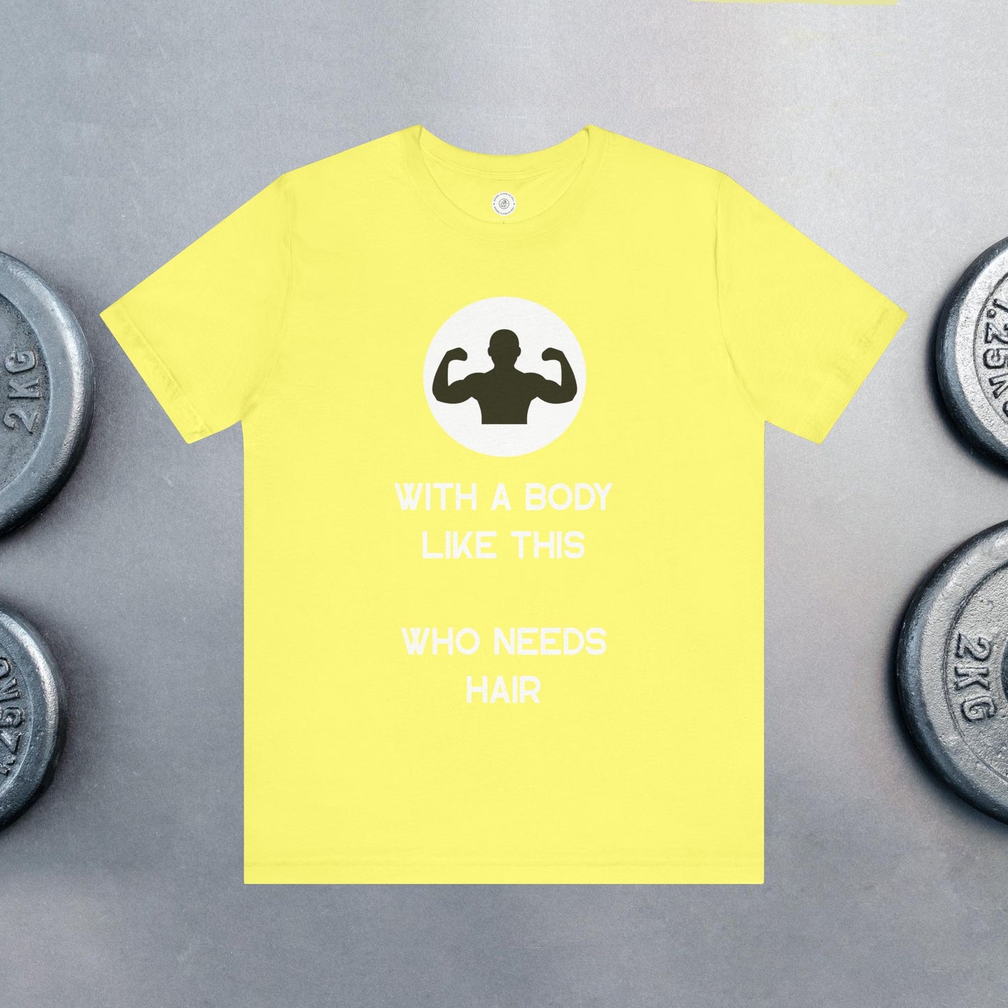 Bald Shirt | With a Body Like This Who Needs Hair | Funny Shirt for Men - Bald Guy Gift - Husband Present - Humor Tshirt - for Dad