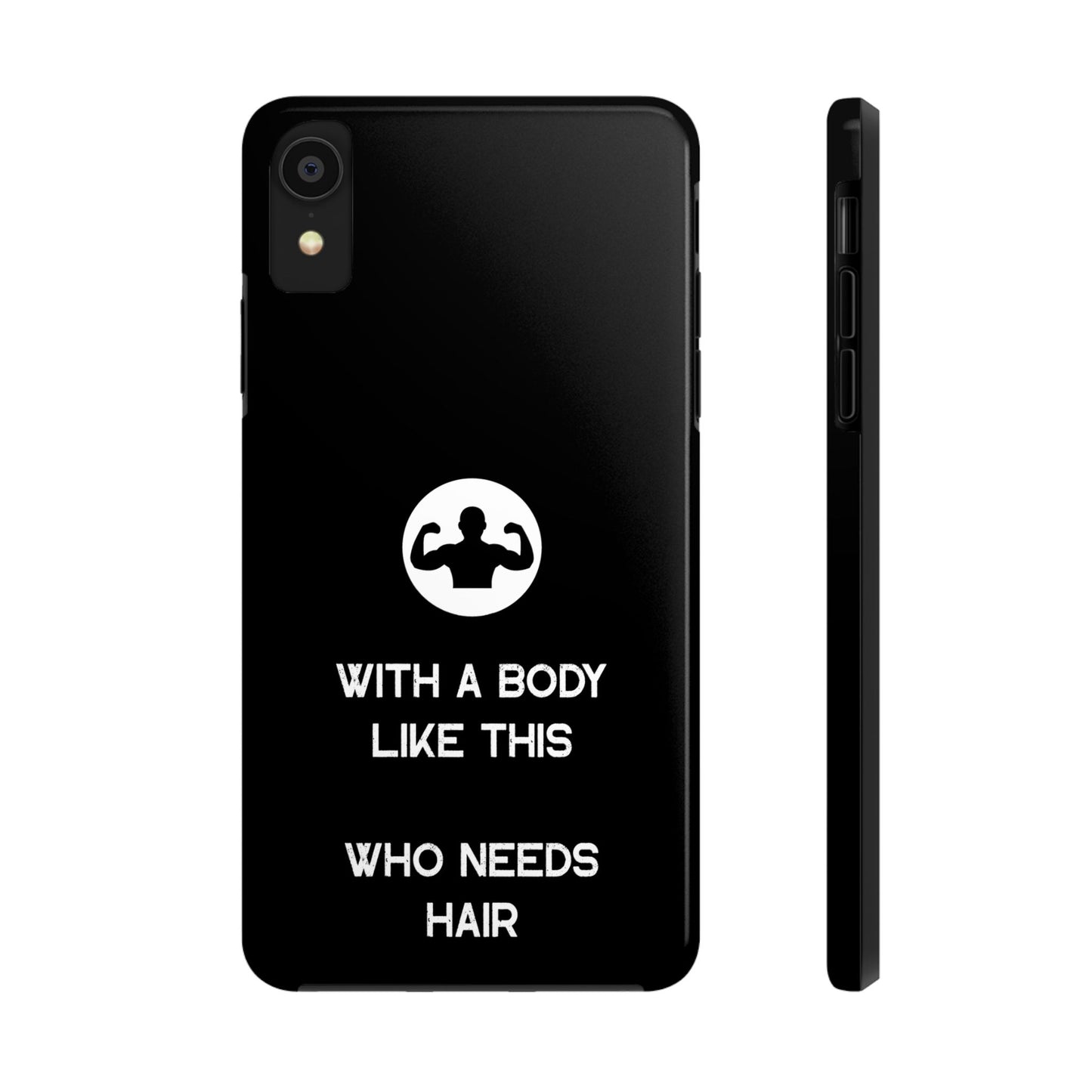 With a Body Like This Who Needs Hair | Funny Phone Case for Men - Fathers Day Gift - Husband Gift - Humor Phone Case - Mens Phone Case