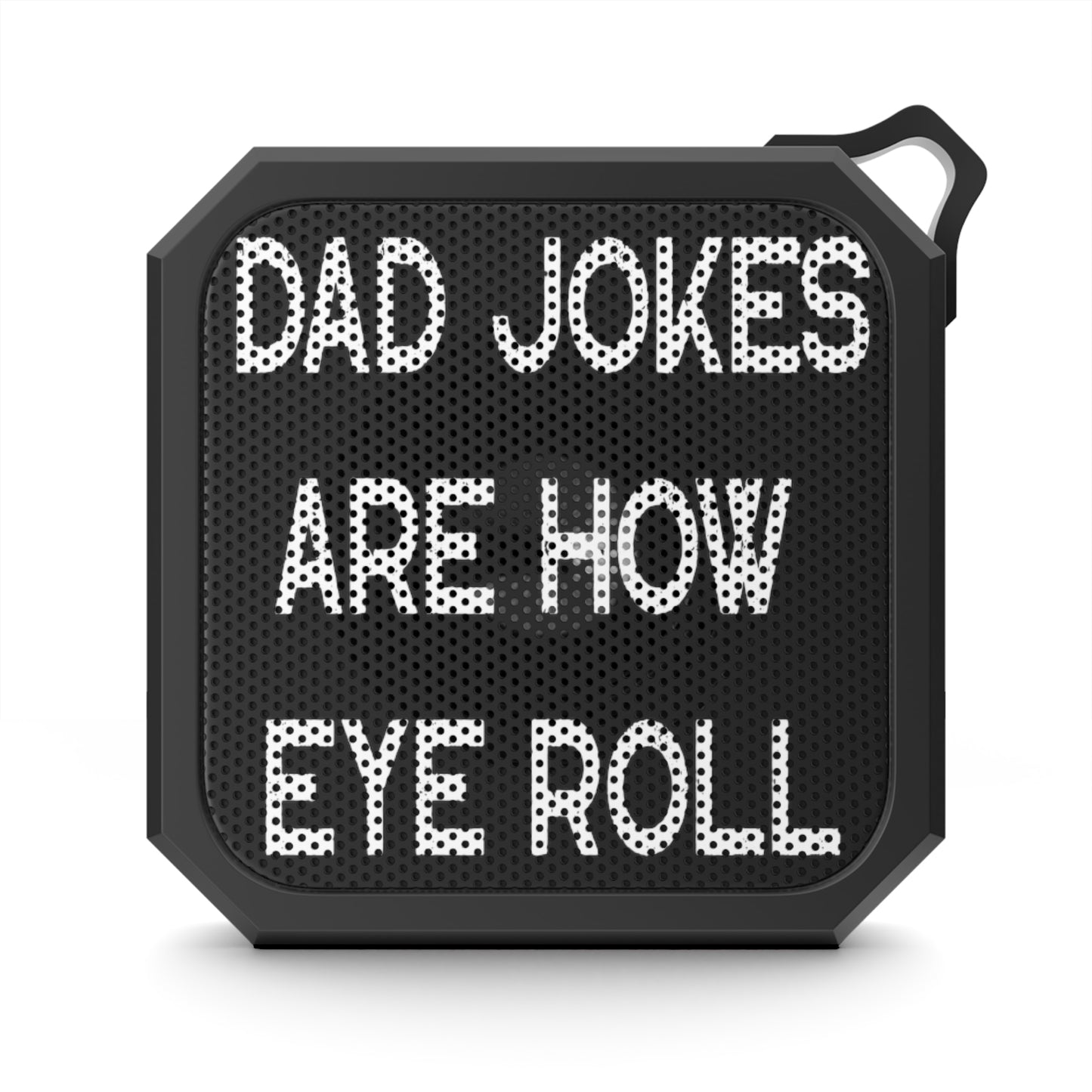 Funny Fathers Day Gift, Dad Jokes Are How Eye Roll, Funny Dad Blackwater Outdoor Bluetooth Speaker, Dad To Be Gift, Dad Jokes, Father's Day