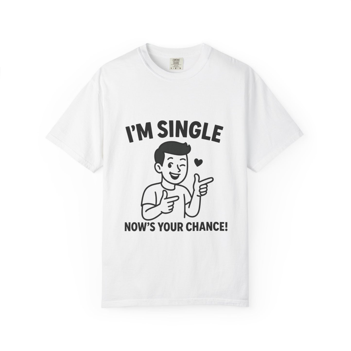 I'm Single T-Shirt, Funny Gift for Singles, Unisex Casual Wear, Perfect for Dating Events, Birthday Gift, Humorous Apparel