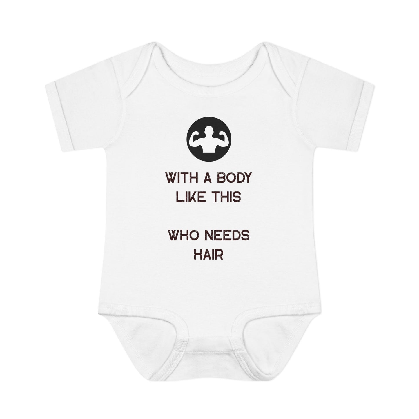With a Body Like This Who Needs Hair | Funny Bodysuit for Babies - Humor Baby Bodysuit - Infant Baby Rib Bodysuit