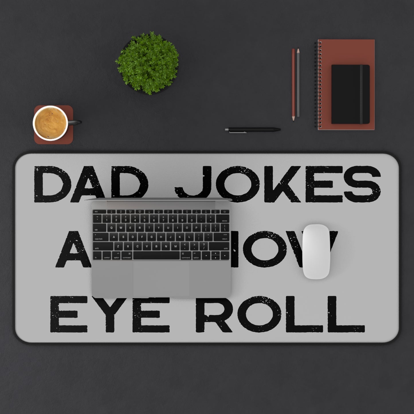 Dad Jokes Are How Eye Roll, Funny Dad Desk Mat, I Roll, Dad To Be Gift, Funny Desk Mat For Dad,Funny Fathers Day Gift, Father's Day