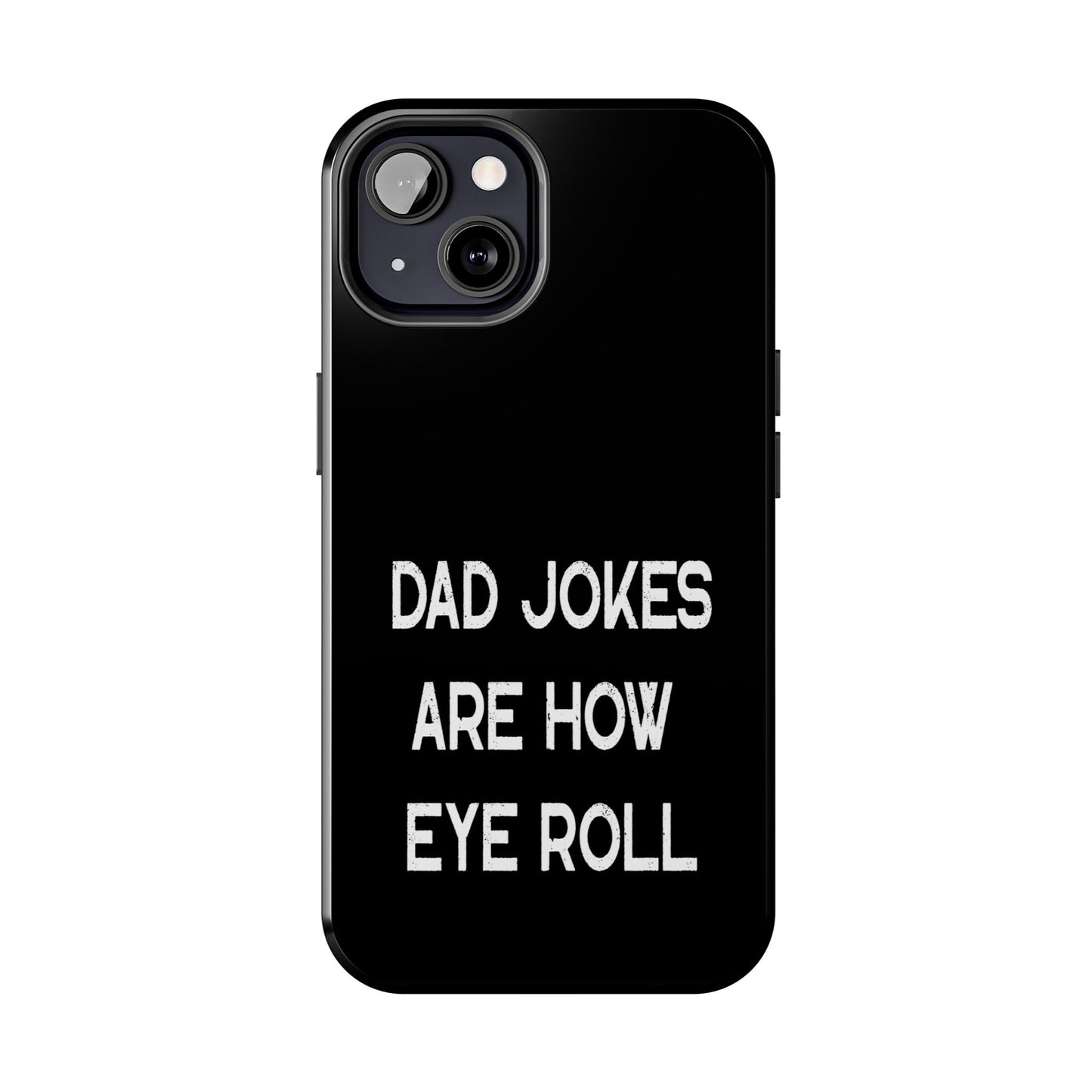 Funny Fathers Day Gift, Dad Jokes Are How Eye Roll, Funny Dad Phone Case, Dad To Be Gift, Funny Phone Case For Dad, Dad Jokes, Father's Day