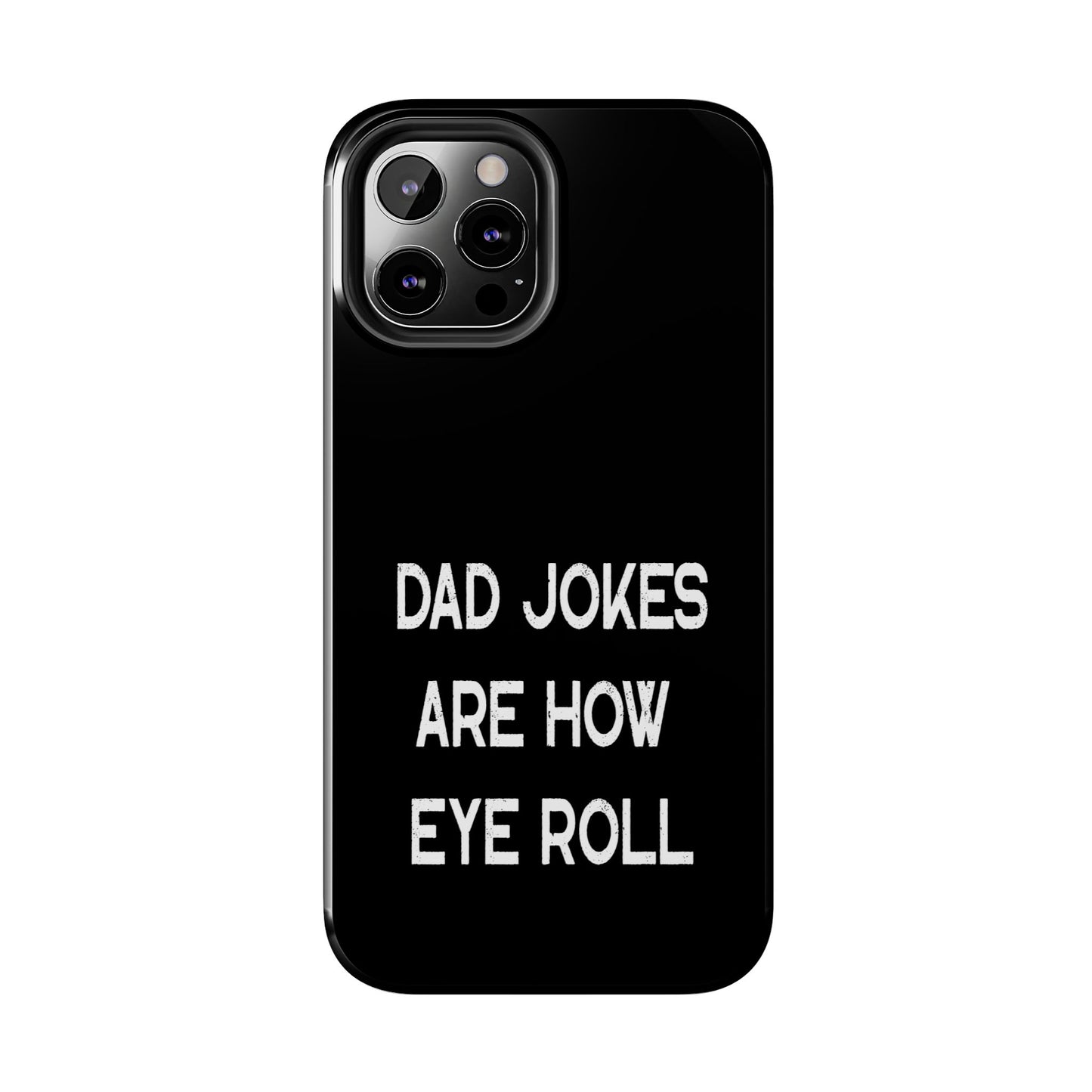 Funny Fathers Day Gift, Dad Jokes Are How Eye Roll, Funny Dad Phone Case, Dad To Be Gift, Funny Phone Case For Dad, Dad Jokes, Father's Day