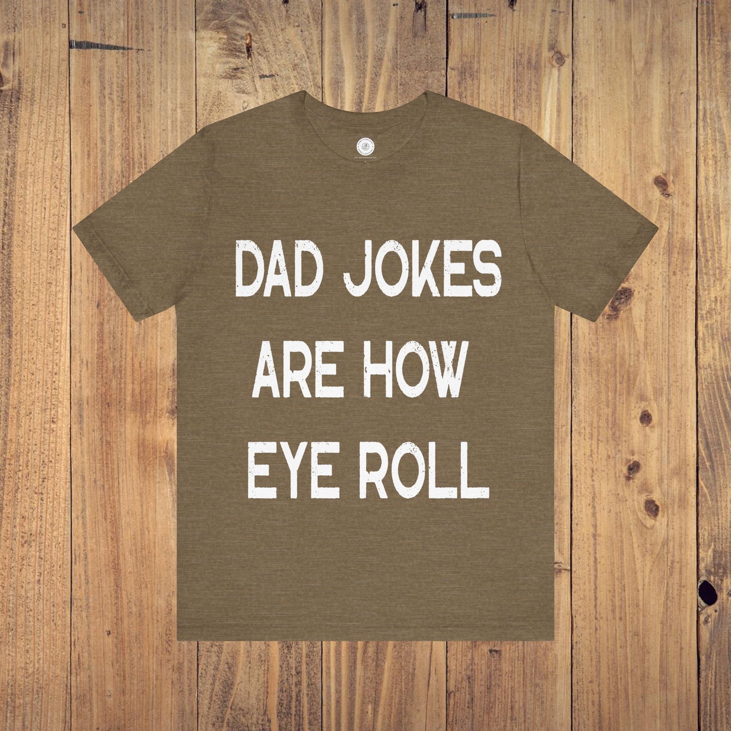 Funny Fathers Day Gift, Dad Jokes Are How Eye Roll, Funny Dad Shirt, I Roll, Dad To Be Gift, Funny Shirt For Dad, Dad Jokes, Father's Day