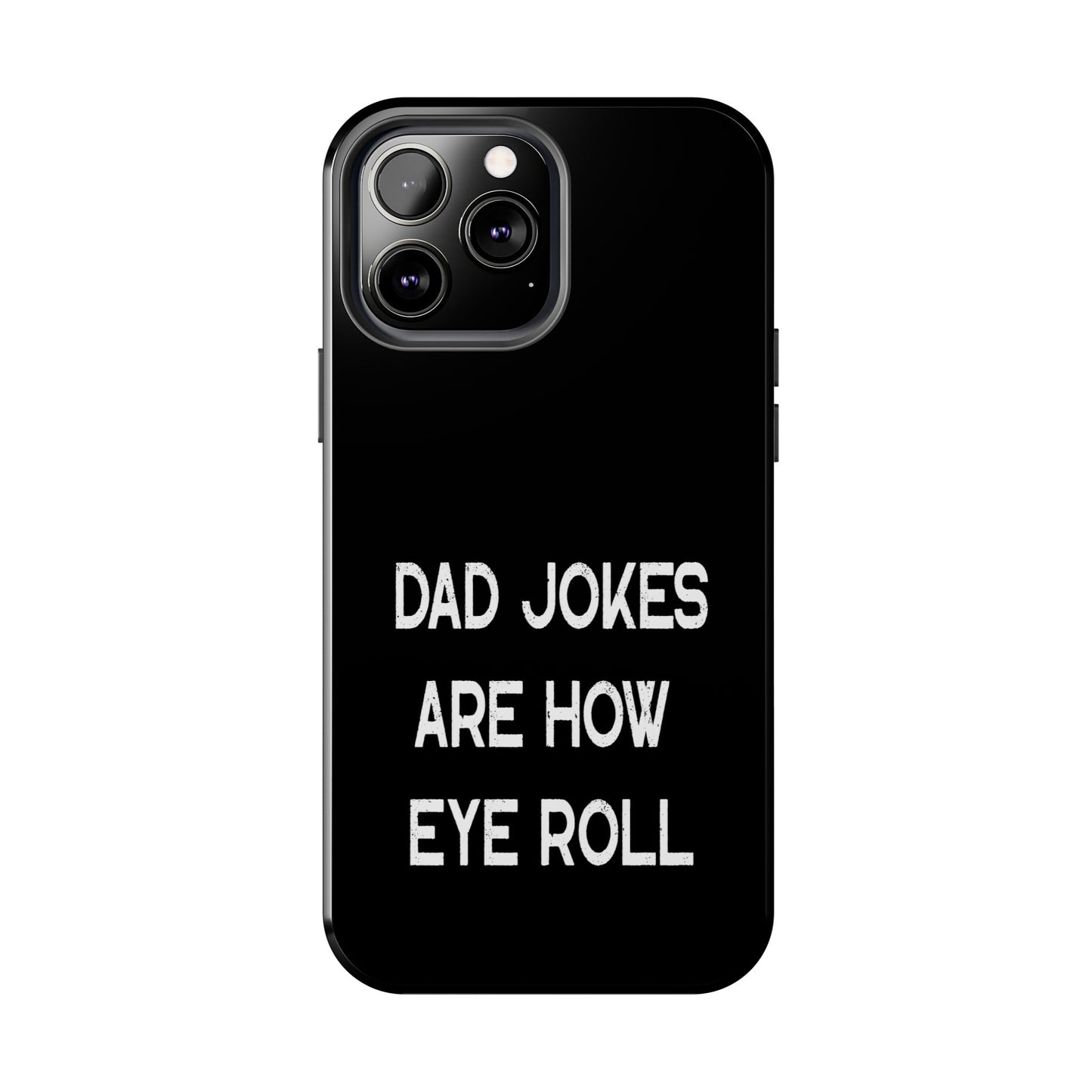 Funny Fathers Day Gift, Dad Jokes Are How Eye Roll, Funny Dad Phone Case, Dad To Be Gift, Funny Phone Case For Dad, Dad Jokes, Father's Day