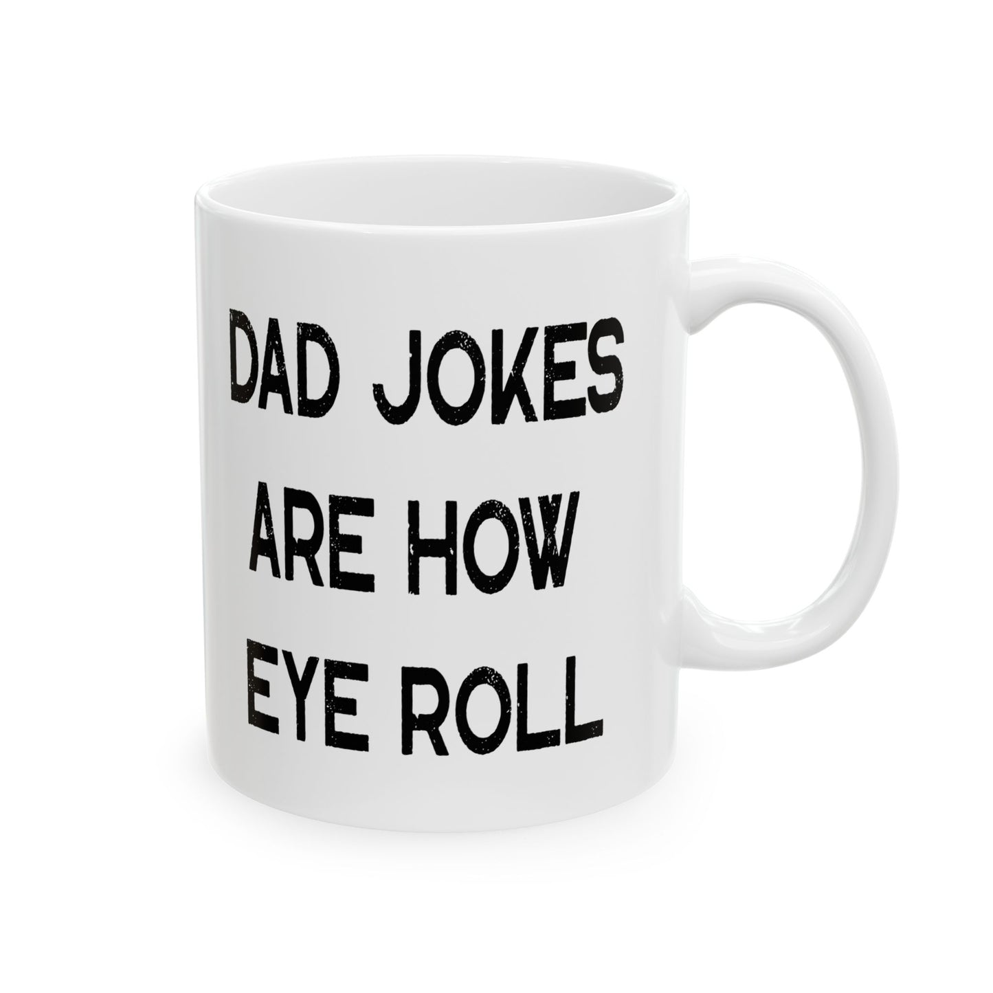 Funny Fathers Day Gift, Dad Jokes Are How Eye Roll, Funny Dad Coffee Mug, Dad To Be Gift, Funny Coffee Mug For Dad