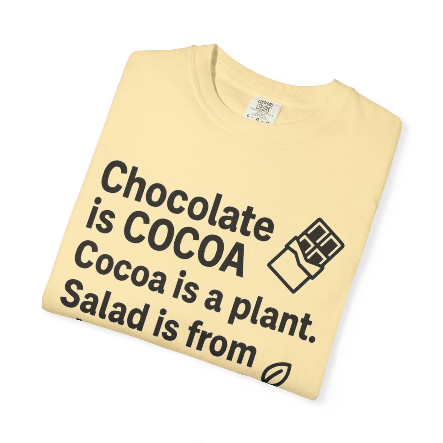Chocolate is Salad Unisex T-shirt, Funny Foodie Tee, Gift for Food Lovers, Birthday Gift, Cute Food Humor Shirt