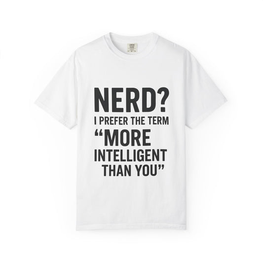 Intelligent Nerd Tee, Perfect for Gift, Humor T-Shirt, Unisex Apparel, Geeky Fashion, Casual Wear