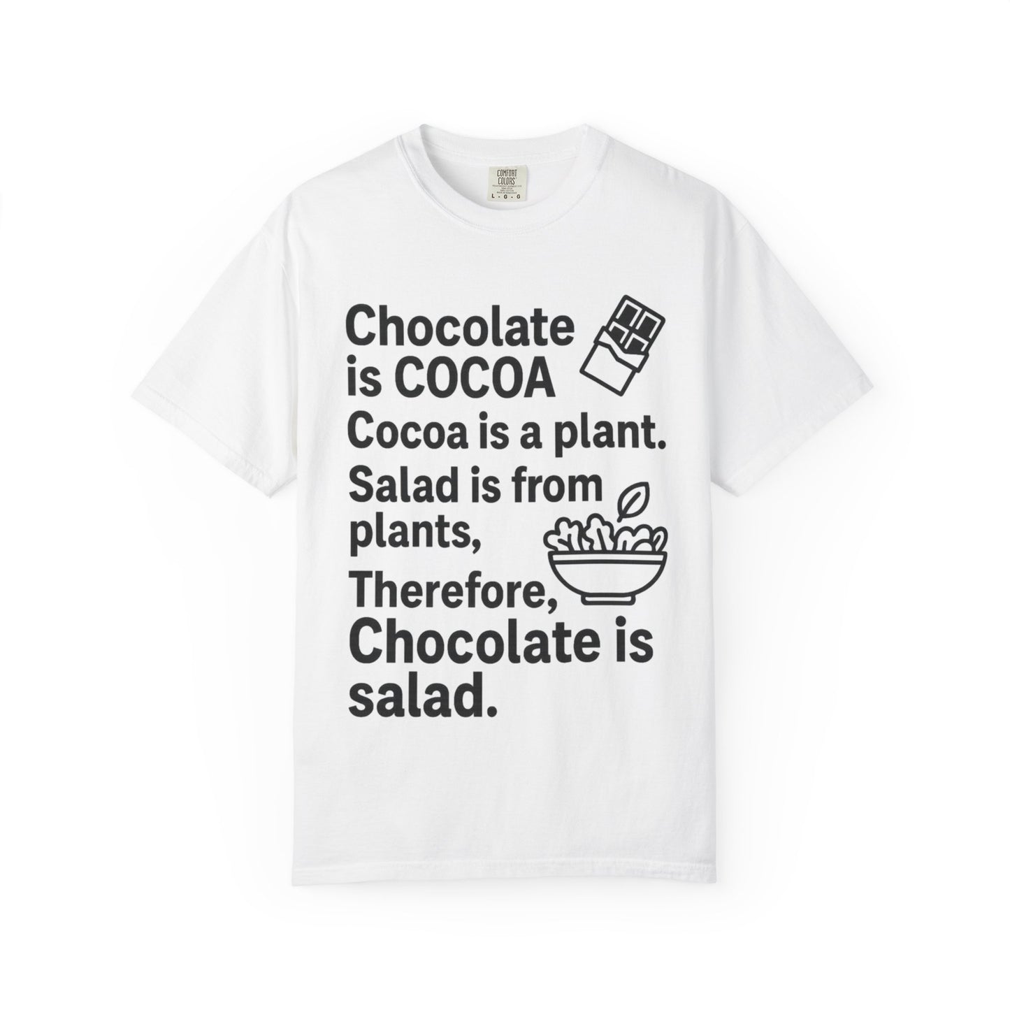 Chocolate is Salad Unisex T-shirt, Funny Foodie Tee, Gift for Food Lovers, Birthday Gift, Cute Food Humor Shirt