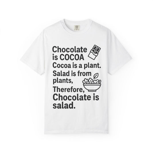 Chocolate is Salad Unisex T-shirt, Funny Foodie Tee, Gift for Food Lovers, Birthday Gift, Cute Food Humor Shirt