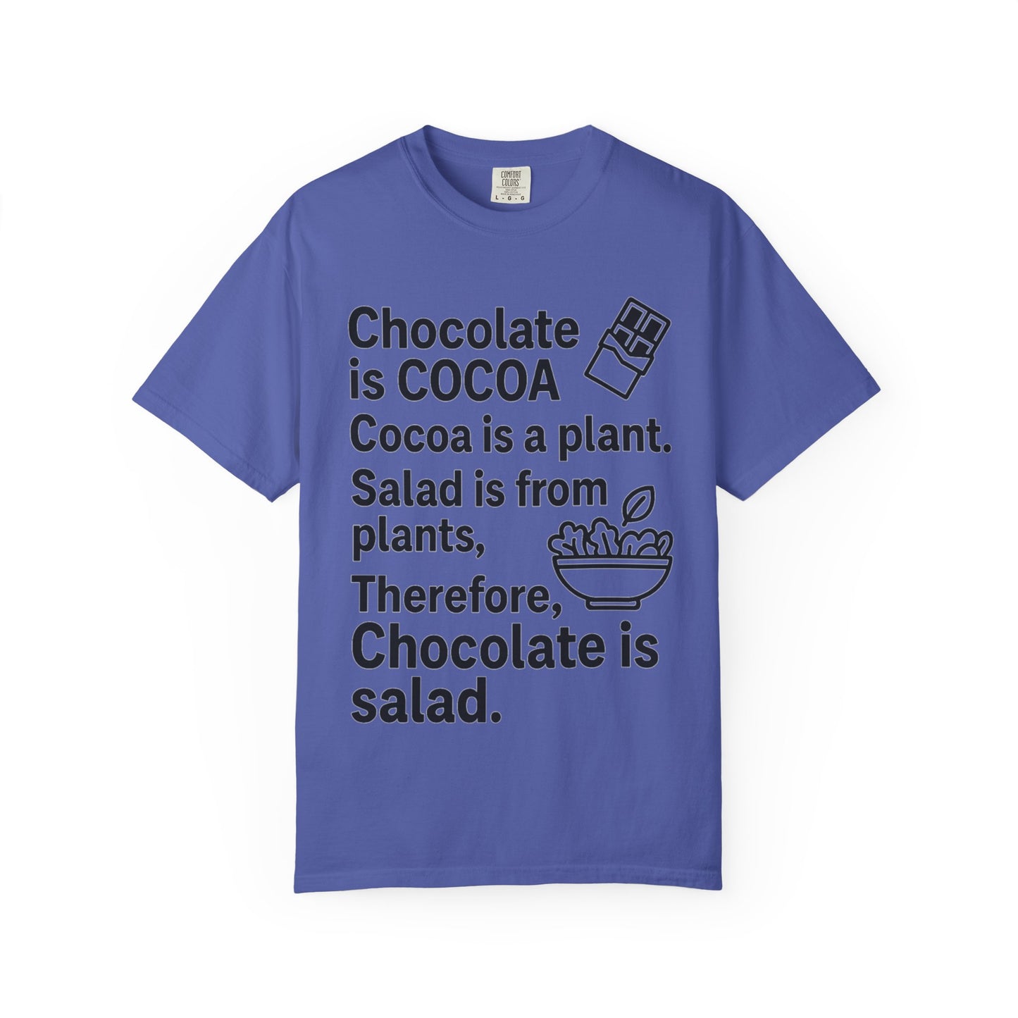 Chocolate is Salad Unisex T-shirt, Funny Foodie Tee, Gift for Food Lovers, Birthday Gift, Cute Food Humor Shirt
