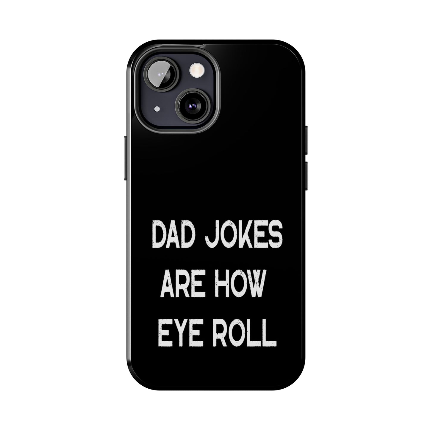 Funny Fathers Day Gift, Dad Jokes Are How Eye Roll, Funny Dad Phone Case, Dad To Be Gift, Funny Phone Case For Dad, Dad Jokes, Father's Day