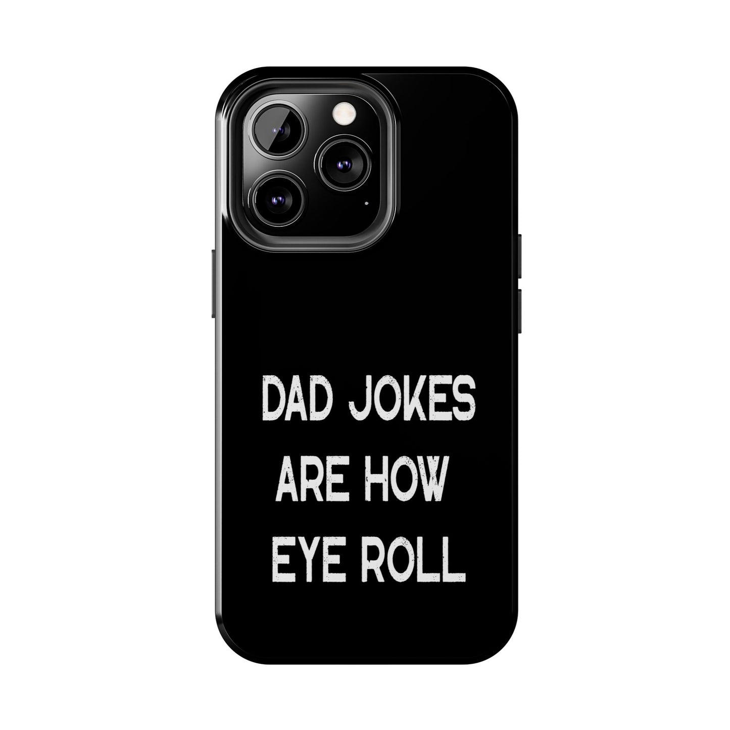 Funny Fathers Day Gift, Dad Jokes Are How Eye Roll, Funny Dad Phone Case, Dad To Be Gift, Funny Phone Case For Dad, Dad Jokes, Father's Day