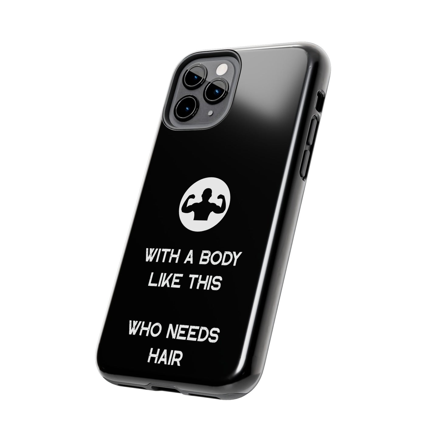 With a Body Like This Who Needs Hair | Funny Phone Case for Men - Fathers Day Gift - Husband Gift - Humor Phone Case - Mens Phone Case