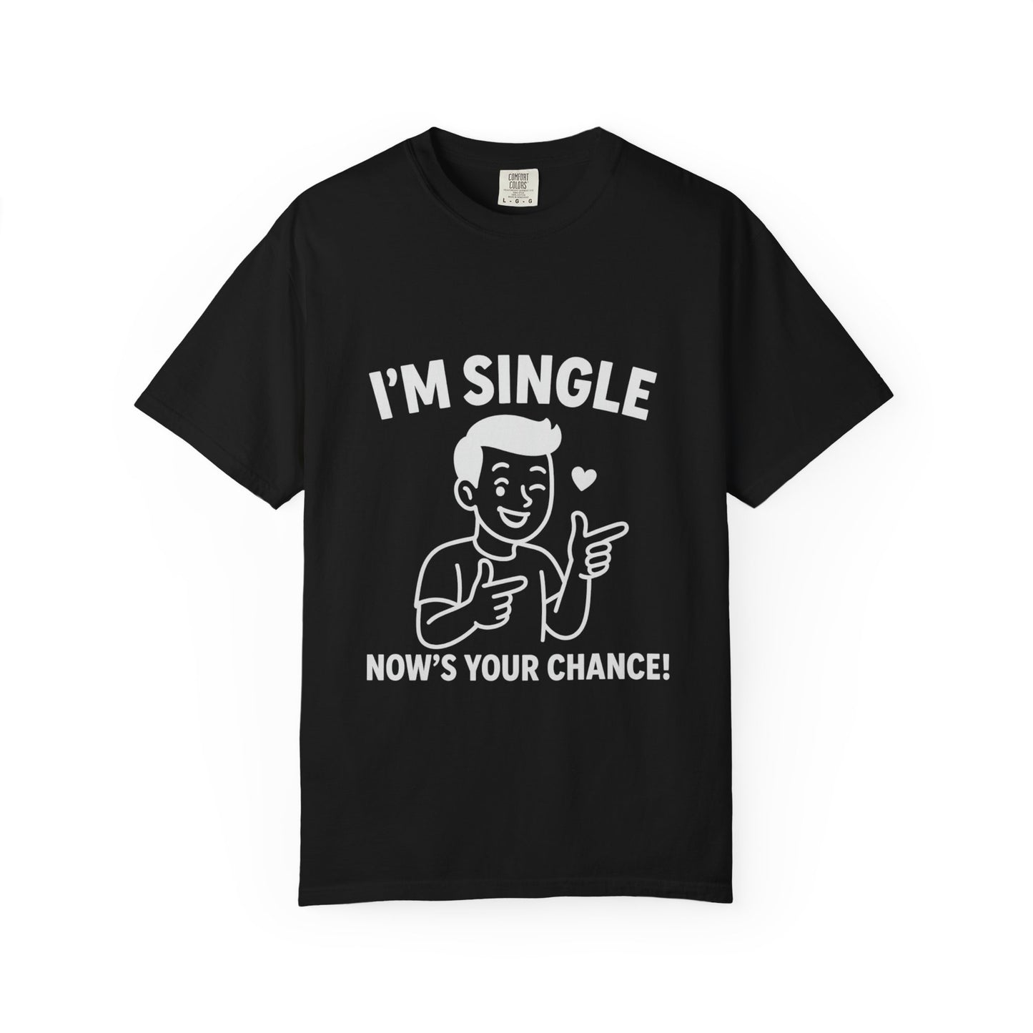 I'm Single T-Shirt, Funny Gift for Singles, Unisex Casual Wear, Perfect for Dating Events, Birthday Gift, Humorous Apparel