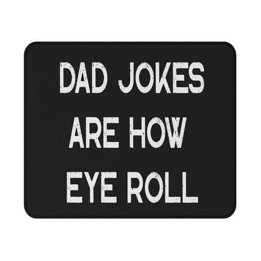 Funny Fathers Day Gift, Dad Jokes Are How Eye Roll, Funny Dad Mouse Pad, I Roll, Dad To Be Gift, Funny Mouse Pad For Dad, Father's Day