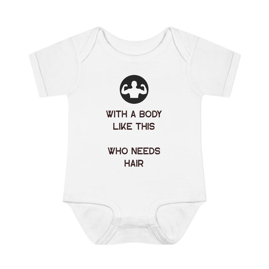 With a Body Like This Who Needs Hair | Funny Bodysuit for Babies  - Humor Baby Bodysuit - Infant Baby Rib Bodysuit