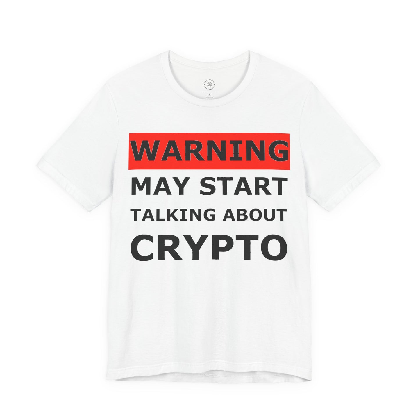 Warning May Start About Crypto White Shirt - Cryptocurrency Gifts - Bitcoin Shirt - Warning Crypto Shirt - Funny Crypto Shirt