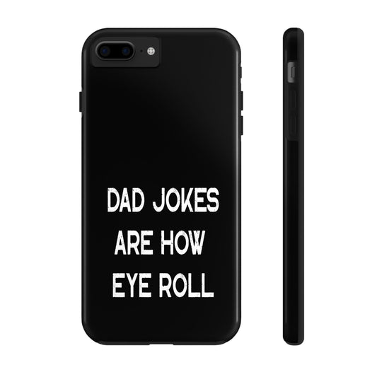 Funny Fathers Day Gift, Dad Jokes Are How Eye Roll, Funny Dad Phone Case, Dad To Be Gift, Funny Phone Case For Dad, Dad Jokes, Father's Day