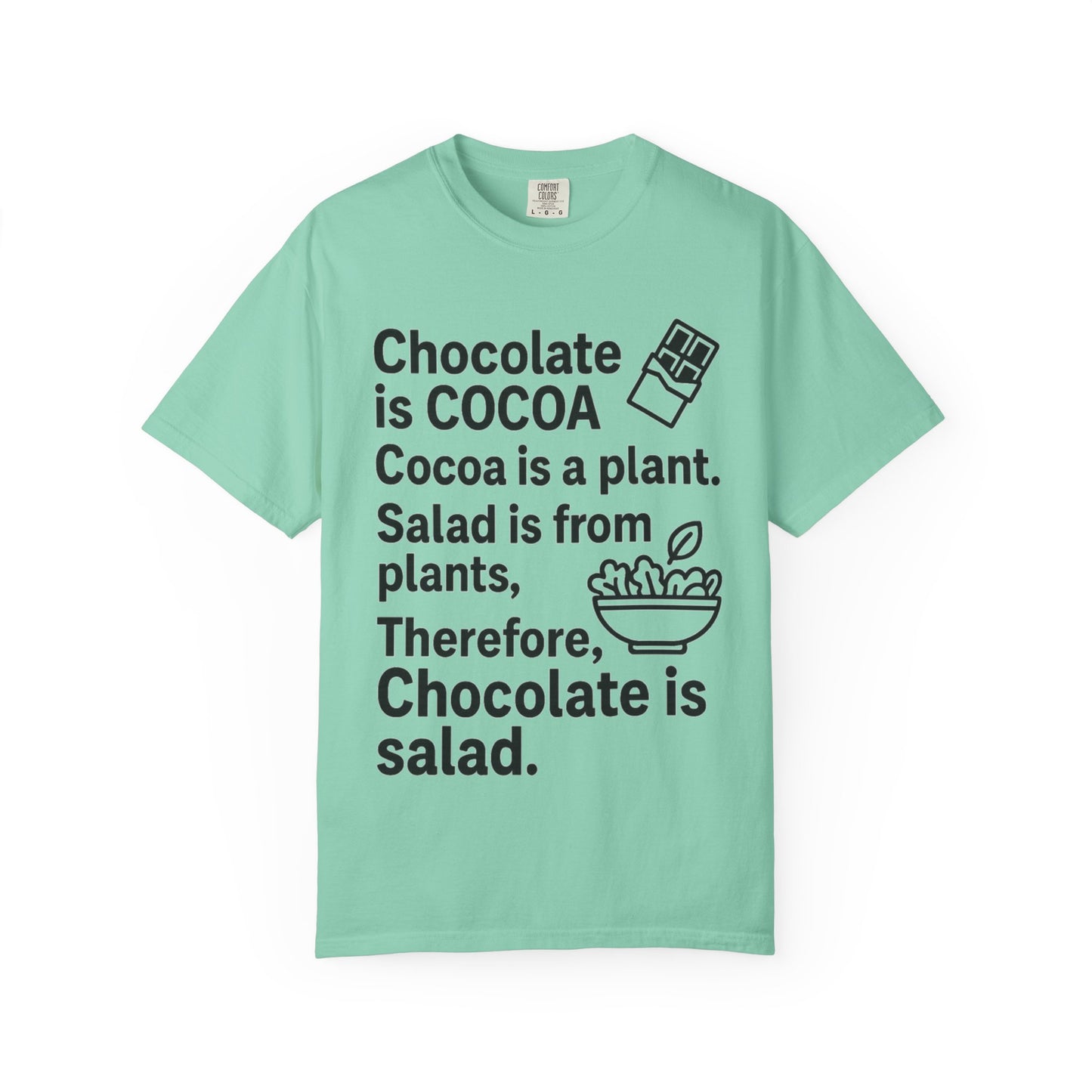 Chocolate is Salad Unisex T-shirt, Funny Foodie Tee, Gift for Food Lovers, Birthday Gift, Cute Food Humor Shirt
