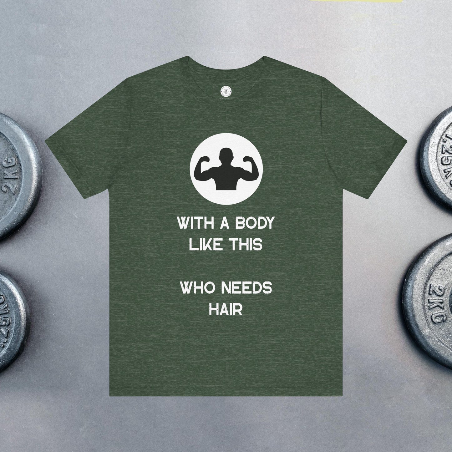 Bald Shirt | With a Body Like This Who Needs Hair | Funny Shirt for Men - Bald Guy Gift - Husband Present - Humor Tshirt - for Dad