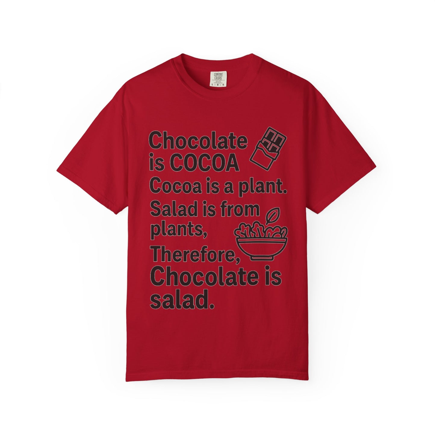 Chocolate is Salad Unisex T-shirt, Funny Foodie Tee, Gift for Food Lovers, Birthday Gift, Cute Food Humor Shirt