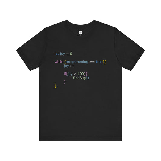 Programmer Shirt, Javascript Shirt, Joy++ Once Happy Find bug, Web Developer Tshirt, Java Programmer Shirt, Java code Tshirt, Computing