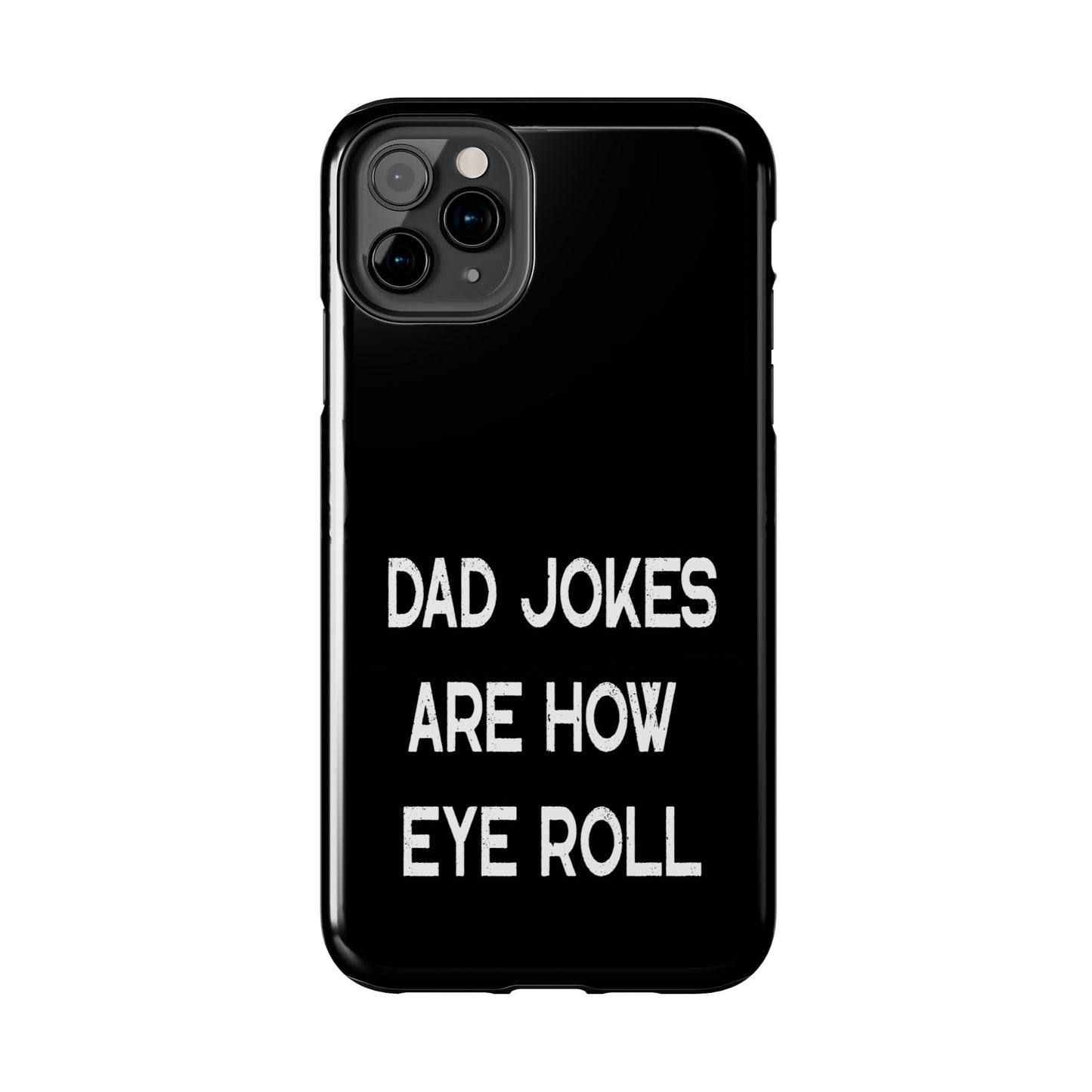 Funny Fathers Day Gift, Dad Jokes Are How Eye Roll, Funny Dad Phone Case, Dad To Be Gift, Funny Phone Case For Dad, Dad Jokes, Father's Day