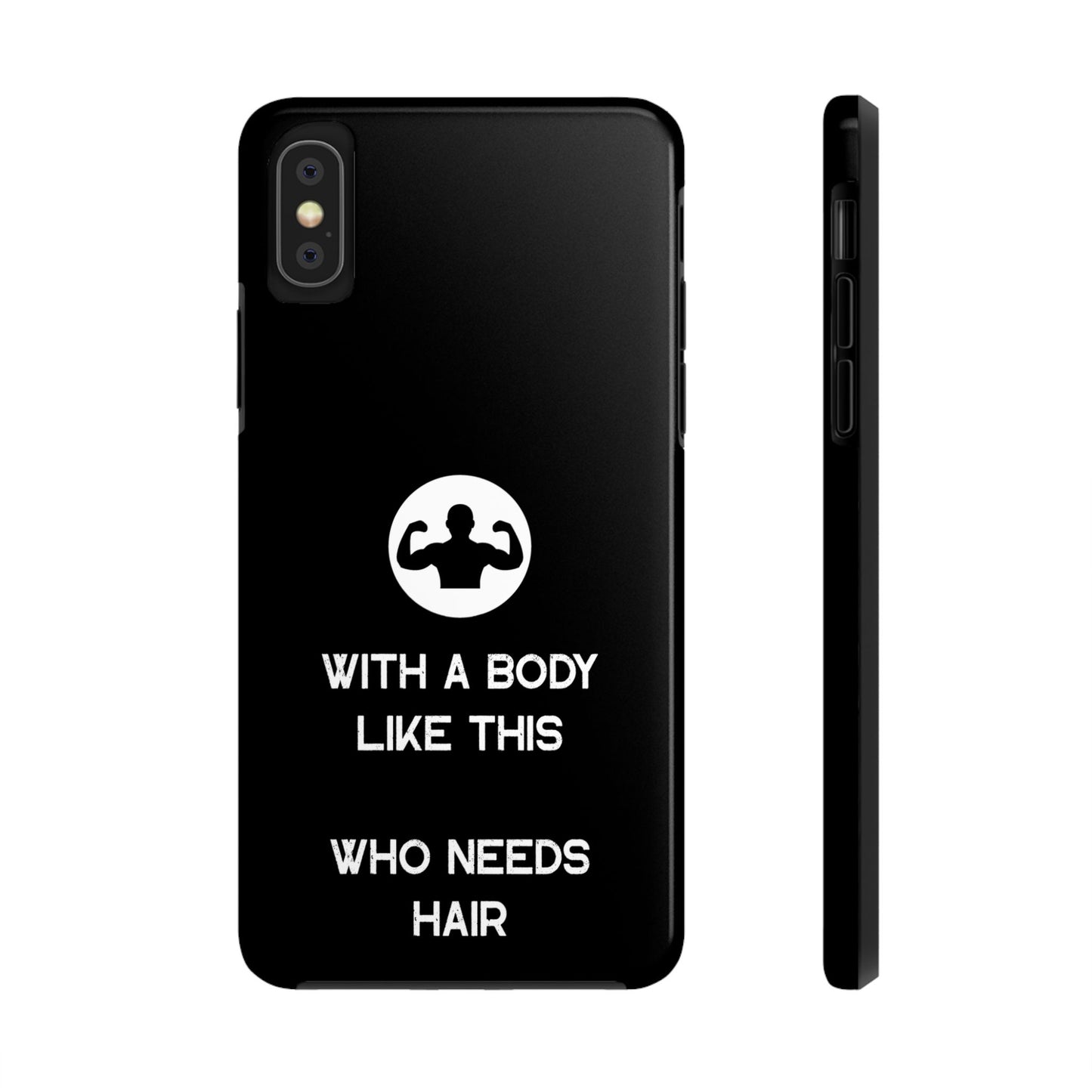 With a Body Like This Who Needs Hair | Funny Phone Case for Men - Fathers Day Gift - Husband Gift - Humor Phone Case - Mens Phone Case